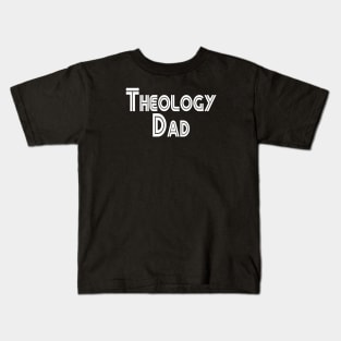 Theology Dad Christian White Simple lines Kids T-Shirt